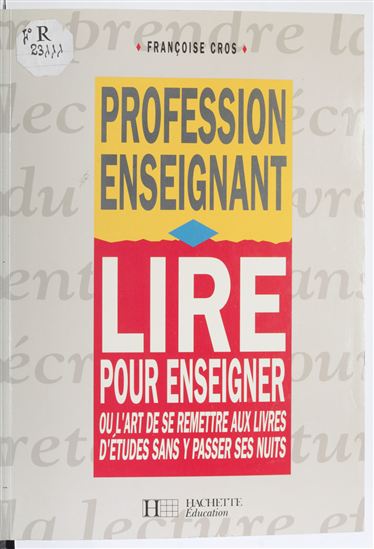Lire pour enseigner - FRANÇOISE CROS