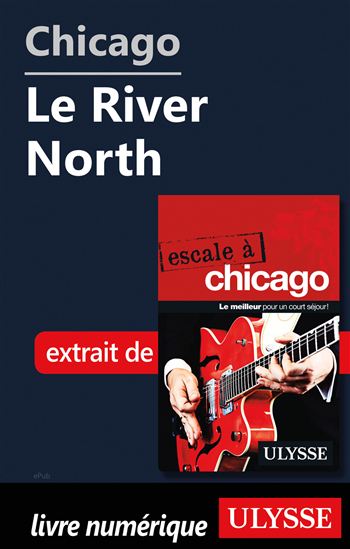 Chicago - Le River North - CLAUDE MORNEAU