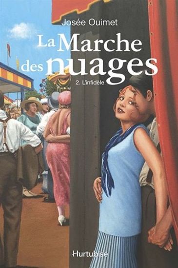 La Marche des nuages T.02 L'infidèle - JOSÉE OUIMET