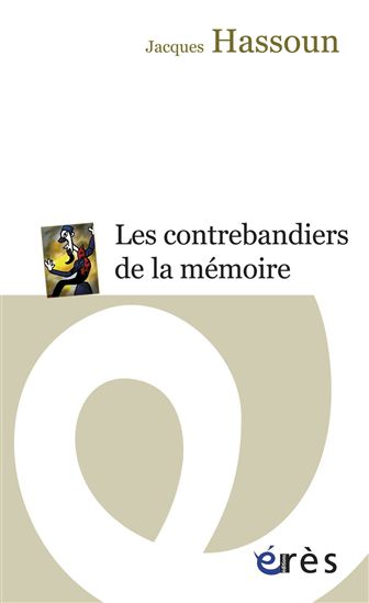 Les contrebandiers de la mémoire - JACQUES HASSOUN