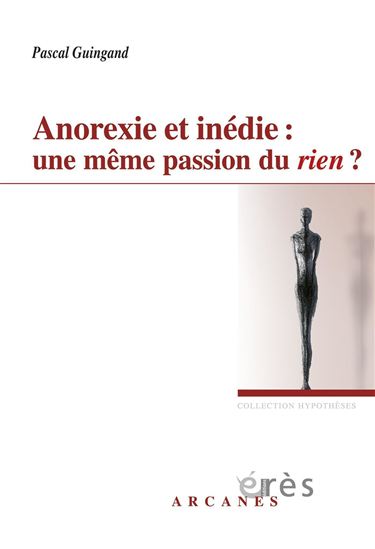 Anorexie et inédie - PASCAL GUINGAND