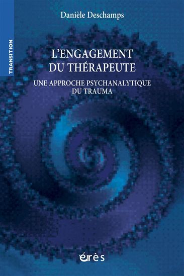 Engagement de l'analyste face au trauma - DANIELE DESCHAMPS