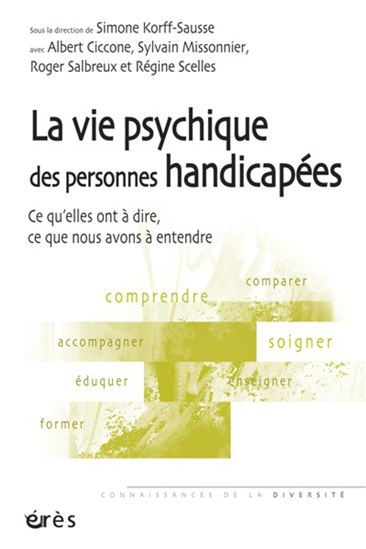 Vie psychique des personnes handicapées - SIMONE KORFF-SAUSSE & AL