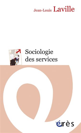 Sociologie des services - JEAN-LOUIS LAVILLE