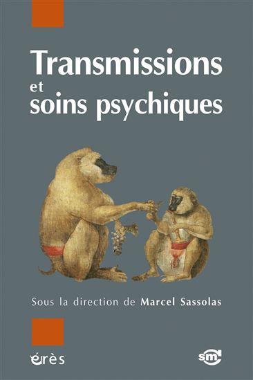 Transmissions et soins psychiques - MARCEL SASSOLAS