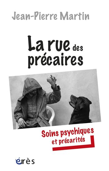 La Rue des précaires - JEAN-PIERRE MARTIN