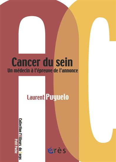 Cancer du sein : un médecin à l'épreuve de l'annonce - LAURENT PUYUELO