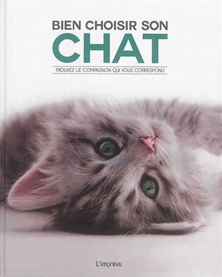 Bien choisir son chat : trouvez le compagnon qui vous correspond - CATHERINE DAVIDSON