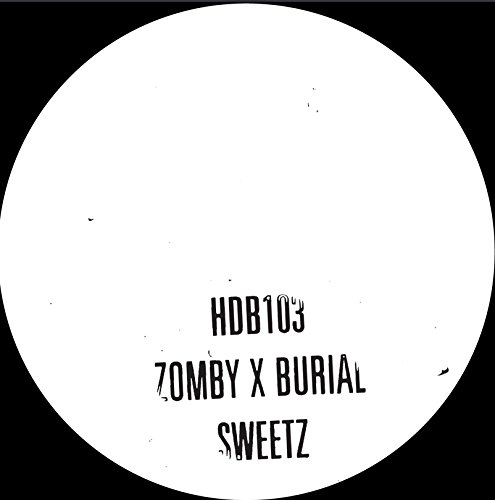 Sweetz (Limited Vynil) - ZOMBY & BURIAL