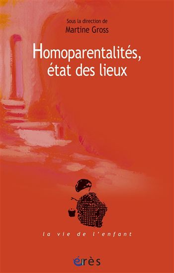 Homoparentalités, état des lieux - COLLECTIF