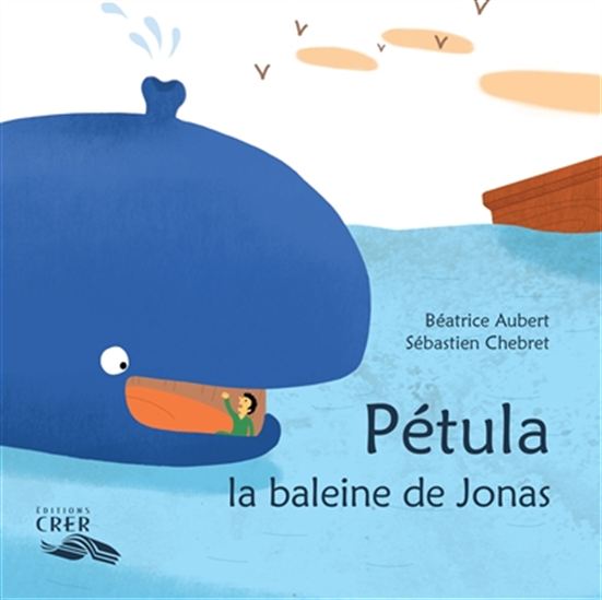 Pétula, la baleine de Jonas - BÉATRICE AUBERT - SÉBASTIEN CHEBRET