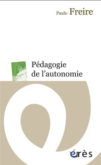 Pédagogie de l'autonomie - PAULO FREIRE