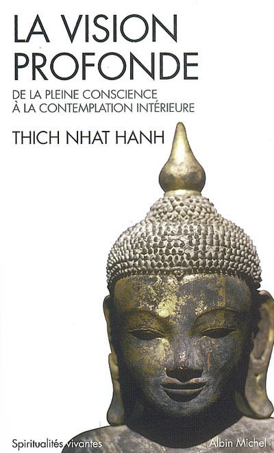 La Vision profonde - THICH NHÂT HANH