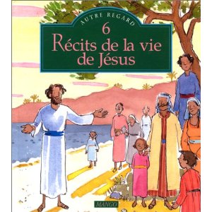 6 récits de la vie de Jésus - ROYER & AL
