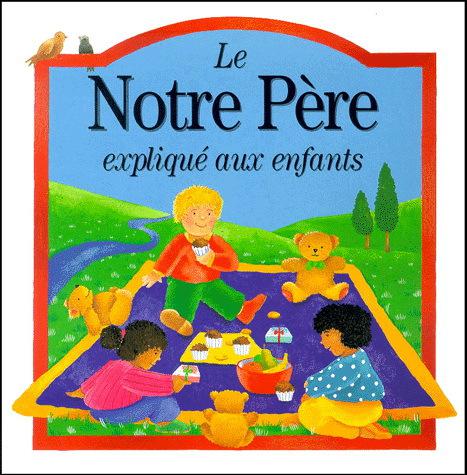 Le Notre Père expliqué aux enfants - ROCK - HENLEY