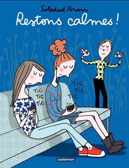 Restons calmes ! - SOLEDAD BRAVI