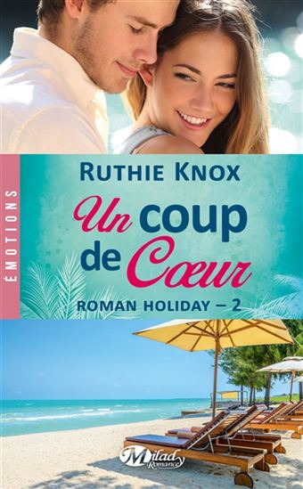 Roman holiday T.02 Un coup de coeur - RUTHIE KNOX