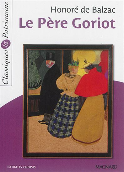 Le Père Goriot : extraits choisis - HONORÉ DE BALZAC