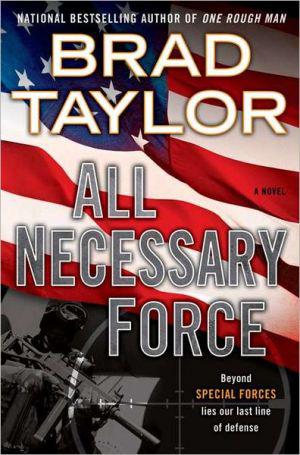 All Necessary Force - BRAD TAYLOR