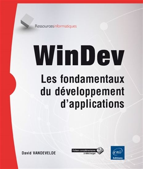 WinDev : les fondamentaux du développement d&#39;applications - DAVID VANDEVELDE