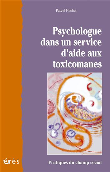Psychologue.. service aide toxicomanes - PASCAL HACHET