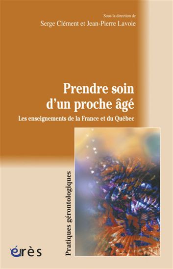 Prendre soin d'un proche âgé - SERGE CLEMENT & AL