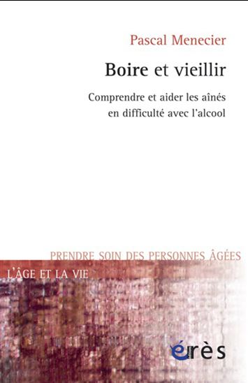 Boire et vieillir - PASCAL MENECIER