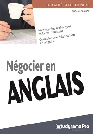 Négocier en anglais N. éd. - ISABELLE PERRIN