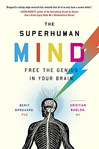The Superhuman mind: Free the genius in your brain - BERIT BROGAARD - KRISTIAN MARLOW