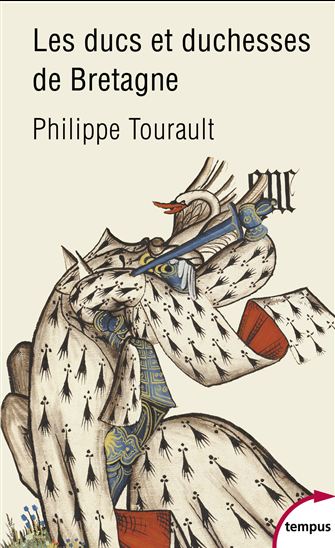 Les ducs et duchesses de Bretagne - PHILIPPE TOURAULT