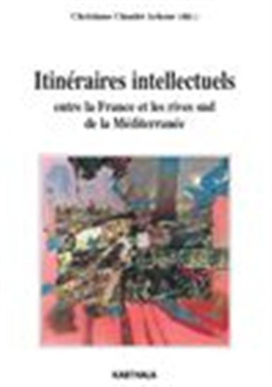 Itinéraires intellectuels... - CHRISTIANE CHAULET ACHOUR & AL
