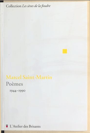 Poèmes (1944-1990) - MARCEL SAINT-MARTIN