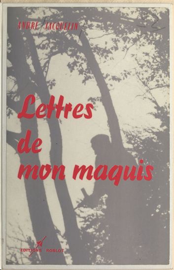 Lettres de mon maquis - ANDRÉ JACQUELIN
