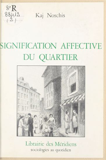 Signification affective du quartier - KAJ NOSCHIS
