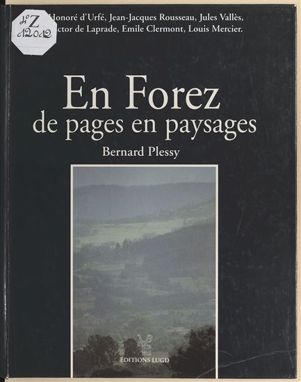 En Forez, de pages en paysages - BERNARD PLESSY