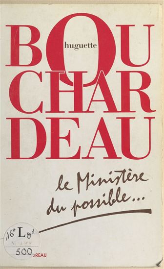 Le ministère du possible - HUGUETTE BOUCHARDEAU