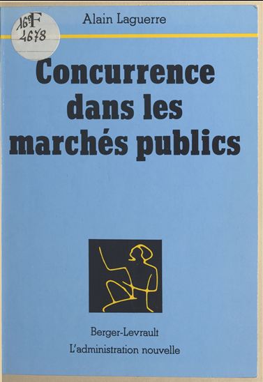 Concurrence dans les marchés publics - ALAIN LAGUERRE