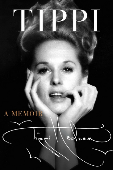 Tippi: A memoir - TIPPI HEDREN