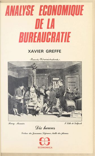 Analyse économique de la bureaucratie - XAVIER GREFFE