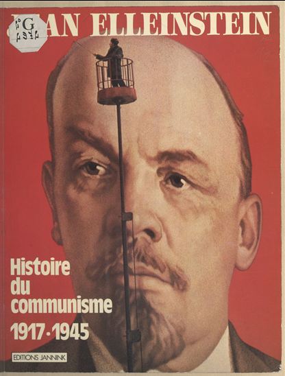 Histoire du communisme (1917-1945) - JEAN ELLEINSTEIN