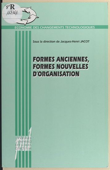 Formes anciennes, formes nouvelles d'organisation