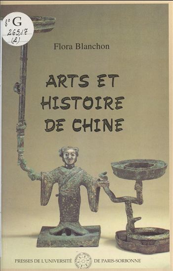 Arts et histoire de Chine (1) : Des origines de la Royauté aux débuts de l'Empire - FLORA BLANCHON