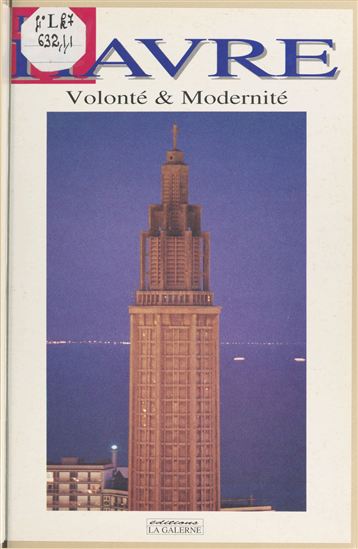 Le Havre : volonté et modernité