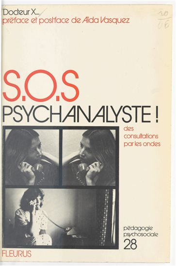 S.O.S. psychanalyse ! Des consultations sur les ondes - DOCTEUR X
