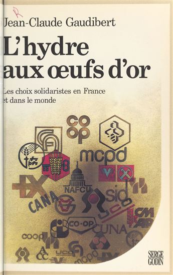 L'hydre aux œufs d'or : les choix solidaristes en France et dans le monde - JEAN-CLAUDE GAUDIBERT