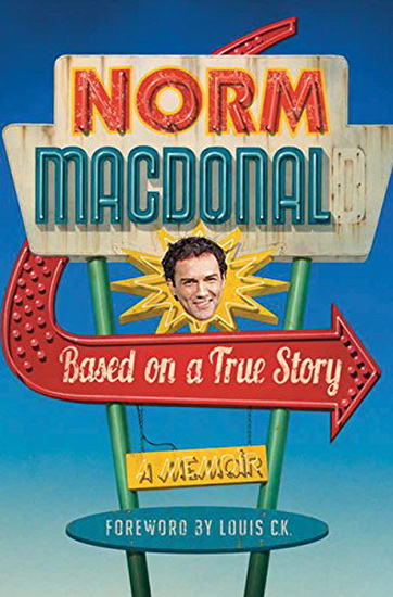 Based on a true story - NORM MACDONALD