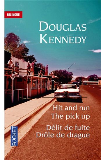 Délit de fuite/Hit and run Drôle de drague/The pick-up - DOUGLAS KENNEDY
