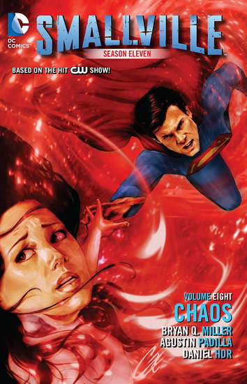 Smallville Season 11 : Chaos - BRYAN Q MILLER & AL