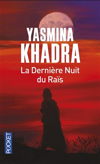 La Dernière nuit du raïs - YASMINA KHADRA