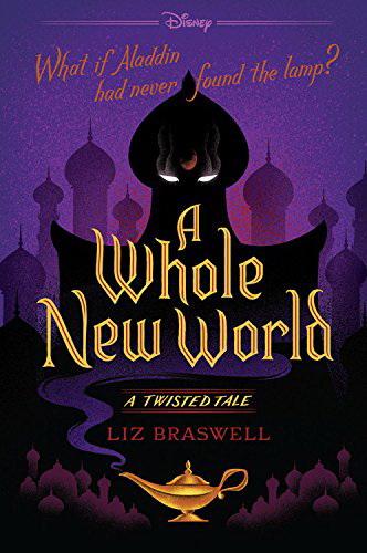 A whole new world: A twisted tale - LIZ BRASWELL